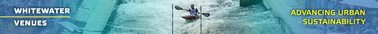 Whitewater Venues Advancing Urban Sustainability Canoe 官方认证的飞艇数据历史记录查询结果 Kayak Slalom Environment Green International Federation ICF